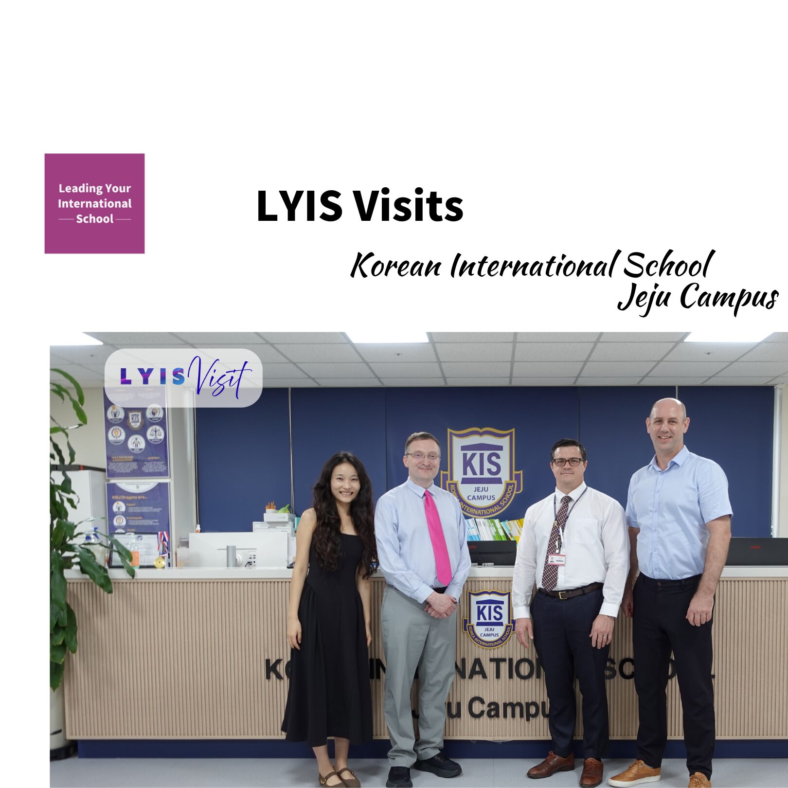 Hiring for Attitude, Building for Belonging LYIS Visits KIS Jeju